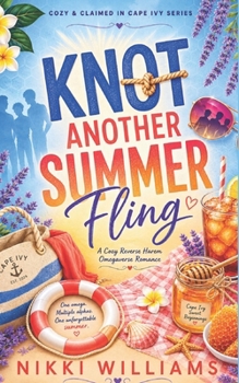 Knot Another Summer Fling: A Cozy Reverse Harem Omegaverse Romance (Cozy & Claimed in Cape Ivy)