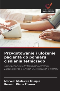 Przygotowanie i ulozenie pacjenta do pomiaru cisnienia tetniczego (Polish Edition)