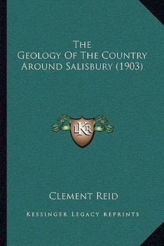 Paperback The Geology Of The Country Around Salisbury (1903) Book