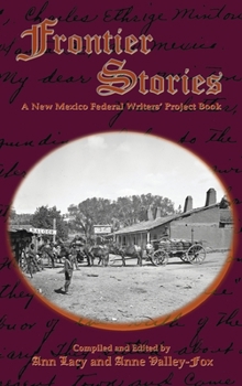 Hardcover Frontier Stories: A New Mexico Federal Writers' Project Book