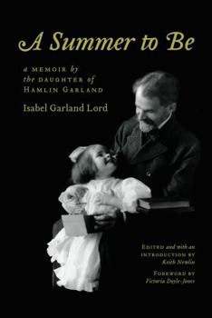 Paperback A Summer to Be: A Memoir by the Daughter of Hamlin Garland Book