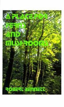 Paperback A Place for Ferns and Mushrooms Book
