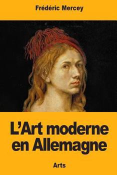 Paperback L'Art moderne en Allemagne [French] Book