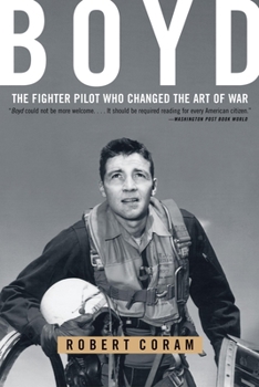 Paperback Boyd: The Fighter Pilot Who Changed the Art of War Book