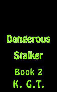 Paperback Dangerous Stalker: Book 2 Book