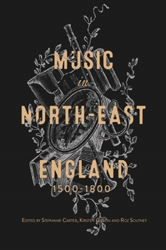 Hardcover Music in North-East England, 1500-1800 Book