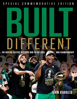 Paperback Built Different: The Boston Celtics' Historic Run to the 2024 NBA Championship Book