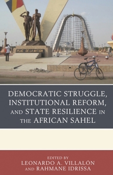 Paperback Democratic Struggle, Institutional Reform, and State Resilience in the African Sahel Book