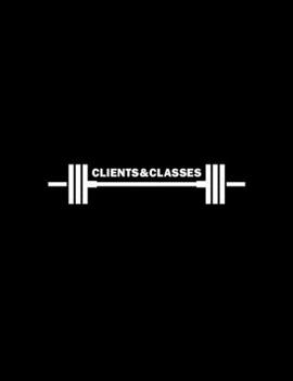 Gym appointments 2020: Clients & Classes - Personal trainer appointment book. Daily / Hourly planner with 15 minute slots.