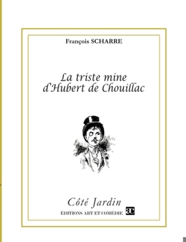 Paperback La triste mine d'Hubert de Chouillac [French] Book