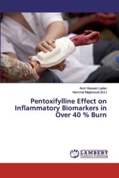 Paperback Pentoxifylline Effect on Inflammatory Biomarkers in Over 40 % Burn Book