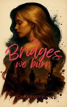 Paperback The Bridges We Burn Book