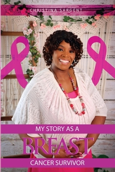 Paperback My Story As A Breast Cancer Survivor Book