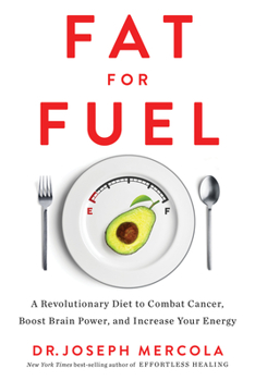 Paperback Fat for Fuel: A Revolutionary Diet to Combat Cancer, Boost Brain Power, and Increase Your Energy Book