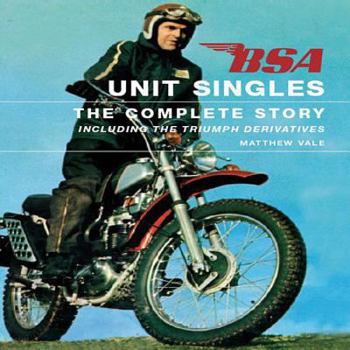 Hardcover BSA Unit Singles: The Complete Story Including the Triumph Derivatives Book