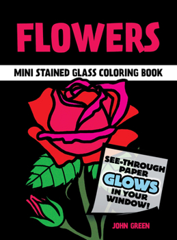 Little Flowers Stained Glass Coloring Book (Dover Stained Glass Coloring Book)