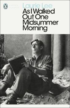 As I Walked Out One Midsummer Morning - Book #2 of the Autobiographical Trilogy