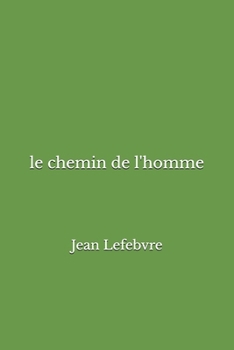 Paperback Le chemin de l'homme [French] Book