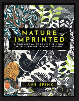 Hardcover Nature Imprinted: A Complete Guide to Lino Printing, with 10 Nature Inspired Designs Book