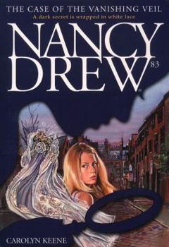 The Case of the Vanishing Veil (Nancy Drew, #83) - Book #83 of the Nancy Drew Mystery Stories