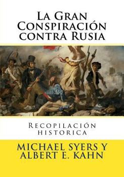 Paperback La Gran Conspiracion contra Rusia: Recopilacion historica [Spanish] Book