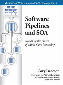 Paperback Software Pipelines and SOA: Releasing the Power of Multi-Core Processing Book