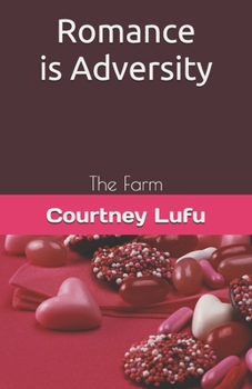 Paperback Romance is Adversity: The Farm Book
