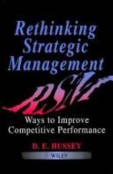 Hardcover Rethinking Strategic Management: Ways to Improve Competitive Performance Book