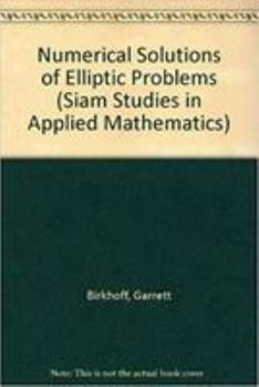 Hardcover Numerical Solution of Elliptic Problems Book