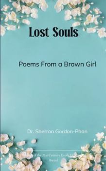 Paperback Lost Souls Poems From a Brown Girl Book