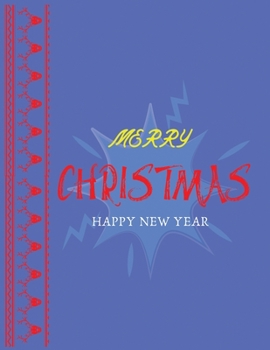 Merry Christmas Happy New Year: Cute Christmas 8.5x11 Lined writing notebook journal for christmas lists, planning, menus, gifts, and more ; Christmas Journal & Planner