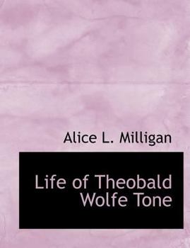 Paperback Life of Theobald Wolfe Tone [Large Print] Book