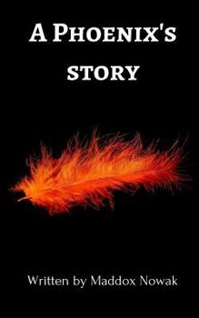 Paperback A Phoenix's Story: 69,610 Book