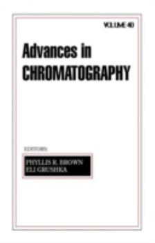 Hardcover Advances in Chromatography: Volume 40 Book