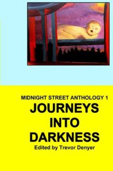 Paperback Journeys Into Darkness: Midnight Street Anthology Book