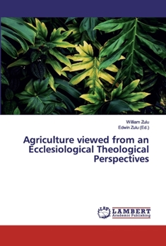 Paperback Agriculture viewed from an Ecclesiological Theological Perspectives Book