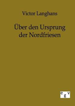 Paperback Über den Ursprung der Nordfriesen [German] Book