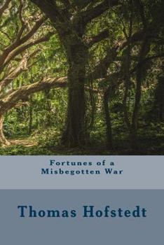 Paperback Fortunes of a Misbegotten War Book