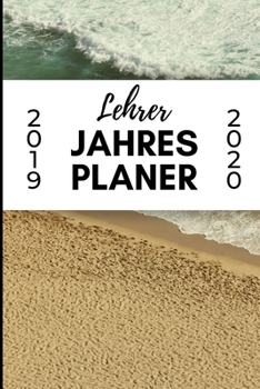 Paperback Lehrer Jahres Planer 2019 2020: A5 Lehrerplaner LINIERT Geschenkidee f?r Lehrer - Abschiedsgeschenk Grundschule - Klassengeschenk - Dankesch?n - Gesch [German] Book