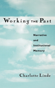 Hardcover Working the Past: Narrative and Institutional Memory Book