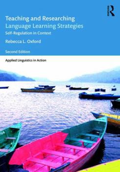 Paperback Teaching and Researching Language Learning Strategies: Self-Regulation in Context Book