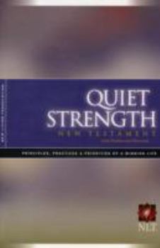 Paperback Quiet Strength New Testament with Psalms & Proverbs NLT: Principles, Practices, and Priorities of a Winning Life Book