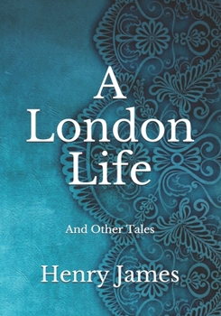 Paperback A London Life: And Other Tales Book