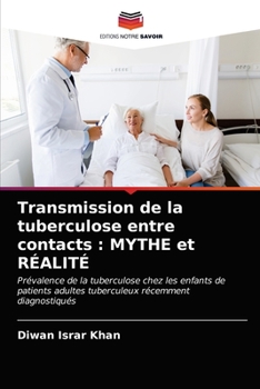 Paperback Transmission de la tuberculose entre contacts: MYTHE et RÉALITÉ [French] Book