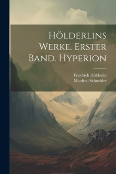 Paperback Hölderlins Werke. Erster Band. Hyperion [German] Book