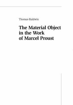 Paperback The Material Object in the Work of Marcel Proust Book