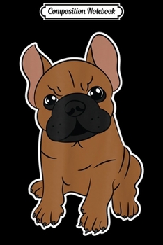 Composition Notebook: Cute Frenchie Clothes Carton Kawaii Gift French Bulldog  Journal/Notebook Blank Lined Ruled 6x9 100 Pages