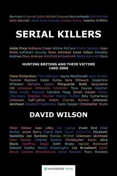 Paperback Serial Killers: Hunting Britons and Their Victims, 1960-2006 Book