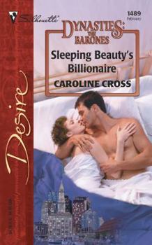 Sleeping Beauty's Billionaire - Book #2 of the Dynasties: The Barones