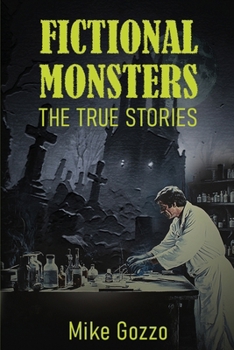 Paperback Fictional Monsters: The True Stories Book